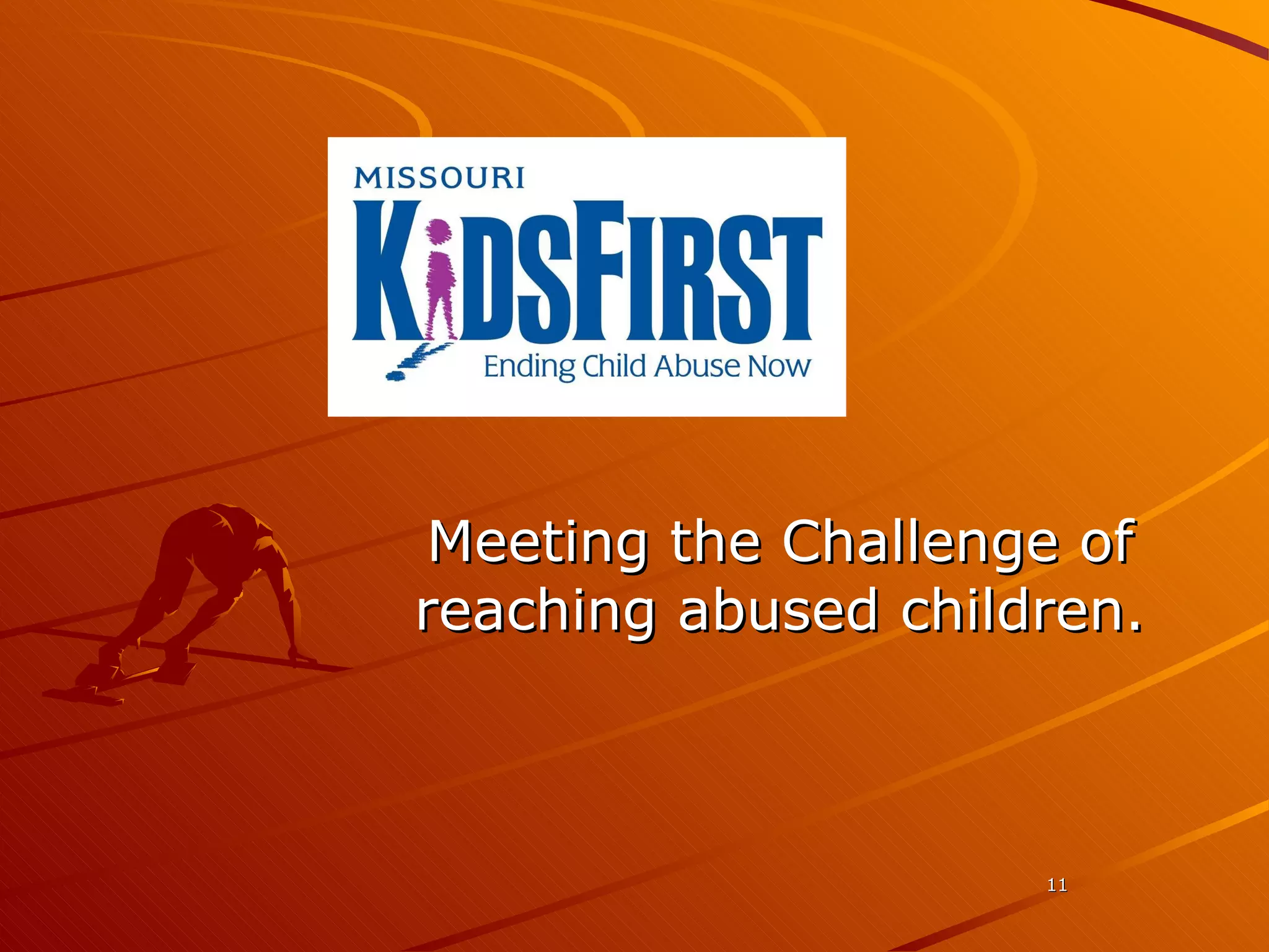 Meeting the Challenge of reaching abused children. 