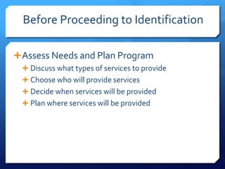 Continuum of ServicesIn Class EnrichmentEnrichment ClustersSchoolwideEventsGrade Level EventsDifferentiation/ CompactingPull-out ProgramsEnrichment ClustersEnrichment Triad