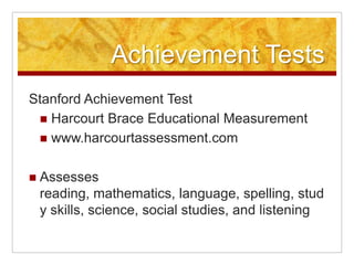 Intelligence/Ability TestsCognitive Abilities Test Form 6 (CogAT)Riverside Publishinghttp://www.riverppub.com/Measures both general and specific reasoning abilities in three areas: verbal, quantitative, and nonverbal