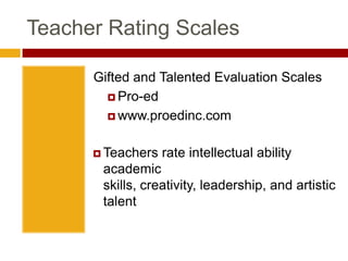 Step 3: Alternate PathwaysExamplesSelf-nominationParent nominationPeer nominationTests of CreativityProduct evaluation