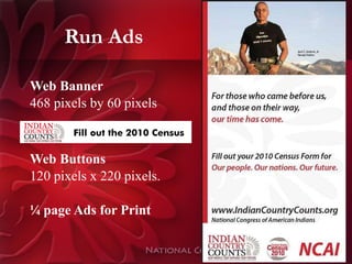 Run Ads Web Banner 468 pixels by 60 pixels Web Buttons 120 pixels x 220 pixels. ¼ page Ads for Print 