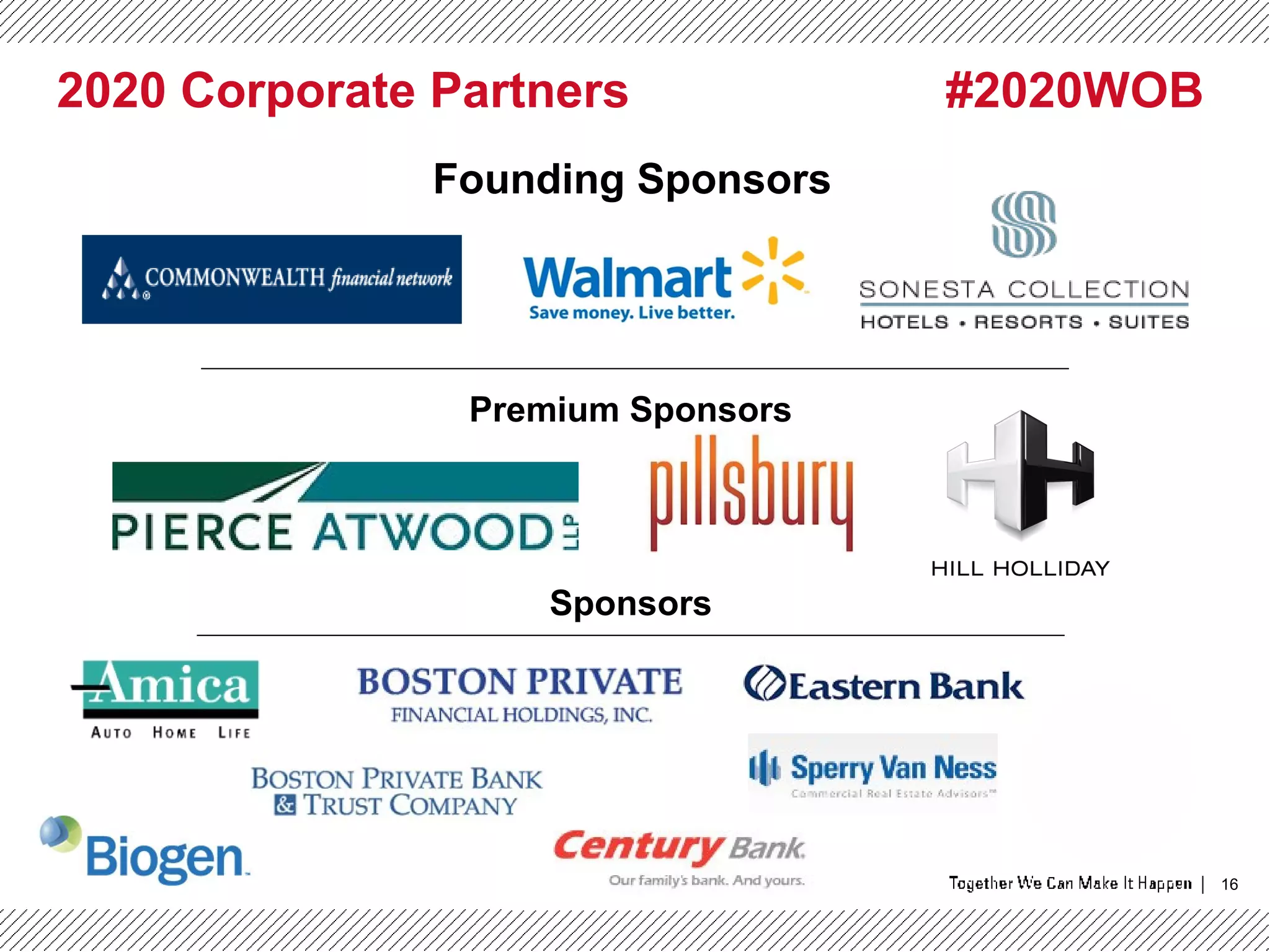 16
2020 Corporate Partners #2020WOB
Sponsors
Premium Sponsors
Founding Sponsors
 