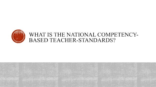 national competency based teacher standards ncbts The ncbts-tsna is a self-assessment exercise that allows you to reflect on your current competencies vis-à-vis the national competency-based teacher standards (ncbts) set by the department of education. national competency based teacher standards ncbts The ncbts-tsna is a self-assessment exercise that allows you to reflect on your current competencies vis-à-vis the national competency-based teacher standards (ncbts) set by the department of education.