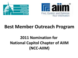 Best Member Outreach Program 2011 Nomination for  National Capitol Chapter of AIIM (NCC-AIIM) 