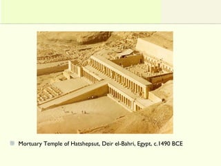 Mortuary Temple of Hatshepsut, Deir el-Bahri, Egypt, c.1490 BCE
 