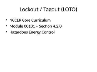 Nccer Module Resource Control NCCER_Lockout_Tagout_Module_00101.powept | PPTX