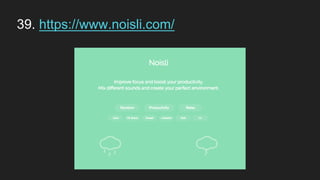39. https://www.noisli.com/
 
