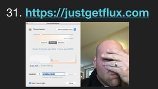 31. https://justgetflux.com
 