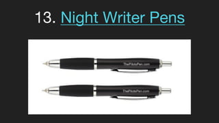 13. Night Writer Pens
 