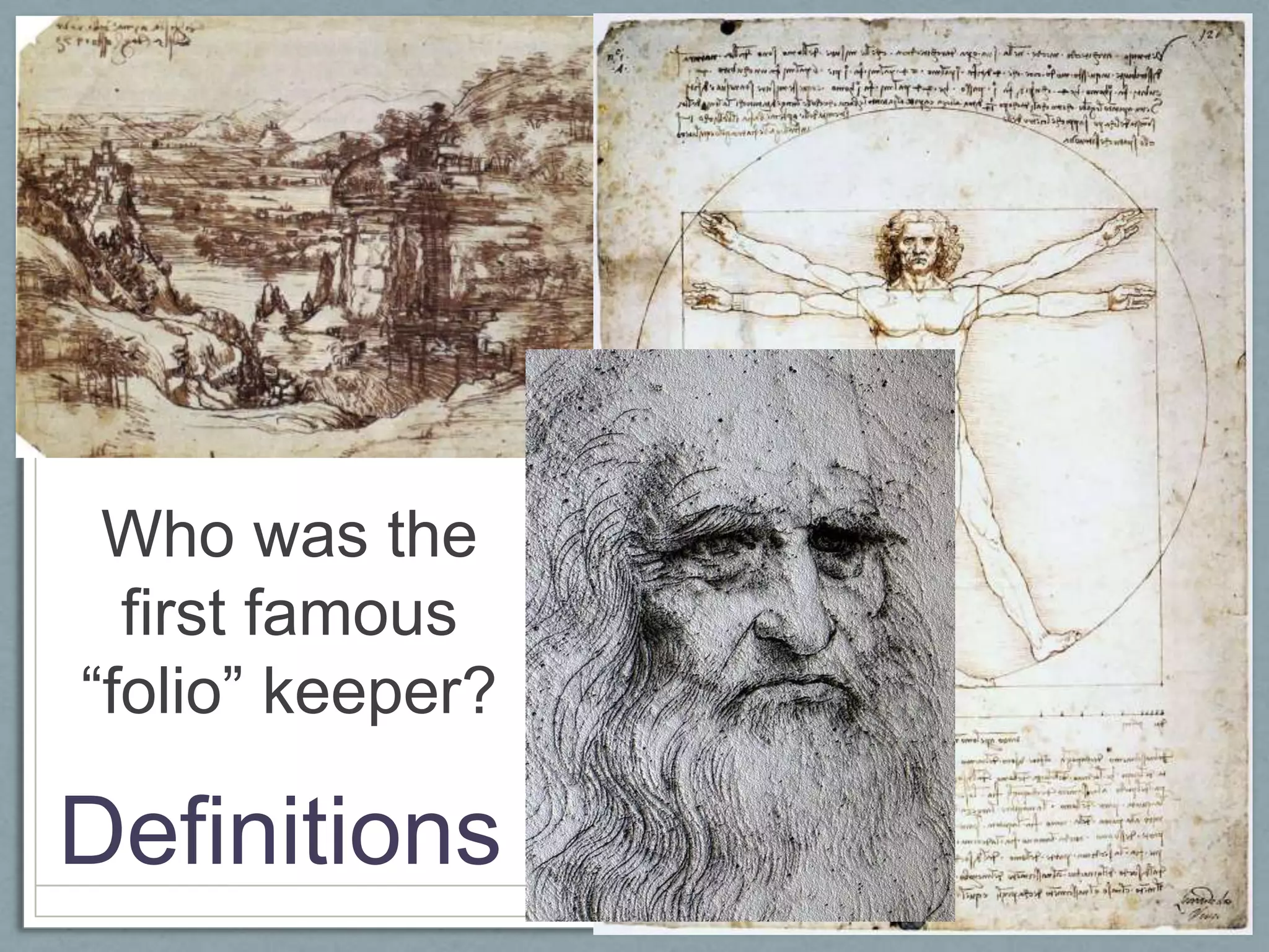 Who was the first famous “folio” keeper?Definitions