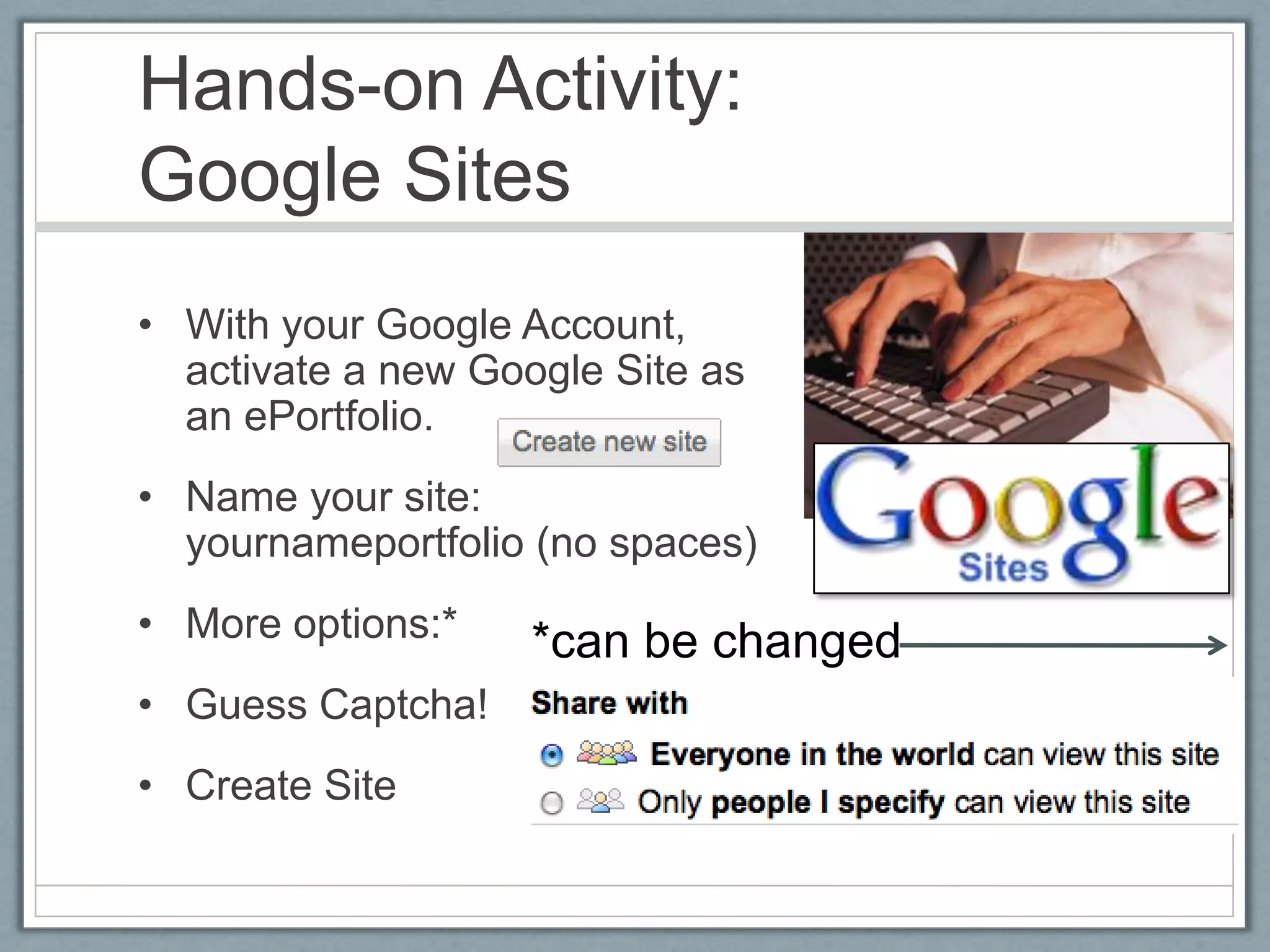 GoogleDocsAdvantagesDocuments, presentations or spreadsheets can be editedMaintains a record of all revisions, with identity of author. Interactivity is maintained through comments and co-authoring. Easily embed presentations into blog. Convert all documents to Microsoft Office or OpenOffice or PDF.Store and link to any document (including video)DisadvantagesRequires full time high speed Internet access. No attachments, only hyperlinks to documents.