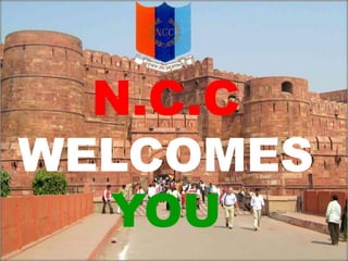 N.C.C WELCOMES YOU 