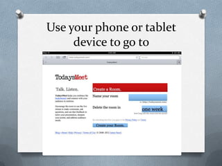 Use your phone or tablet
device to go to
 