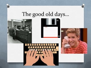 The good old days…
 