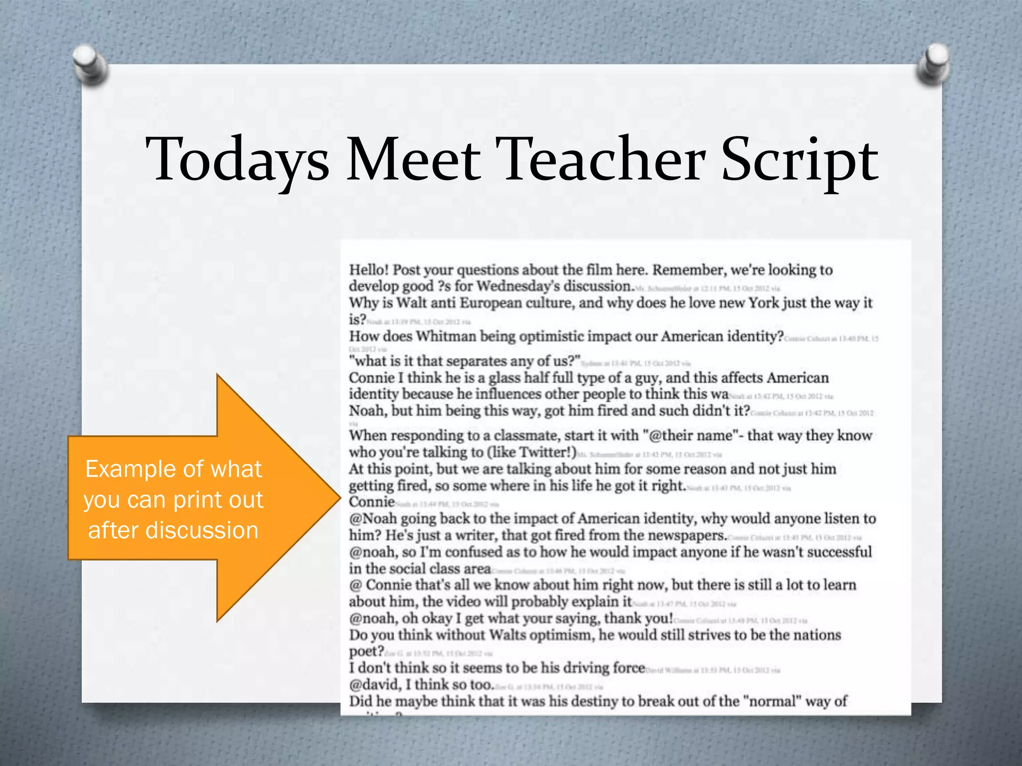 Todays Meet Teacher Script
Example of what
you can print out
after discussion
 