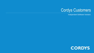 Cordys Customers
Independent Software Vendors
 