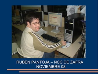 RUBEN PANTOJA – NCC DE ZAFRA NOVIEMBRE 08