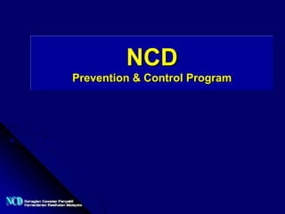 NCD
Prevention & Control Program
 