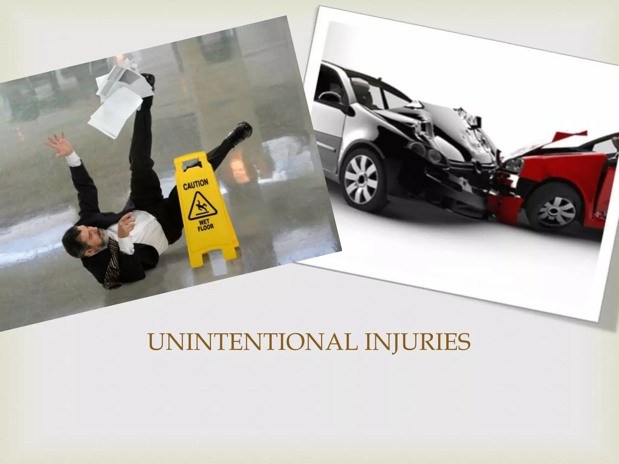 UNINTENTIONAL INJURIES
 