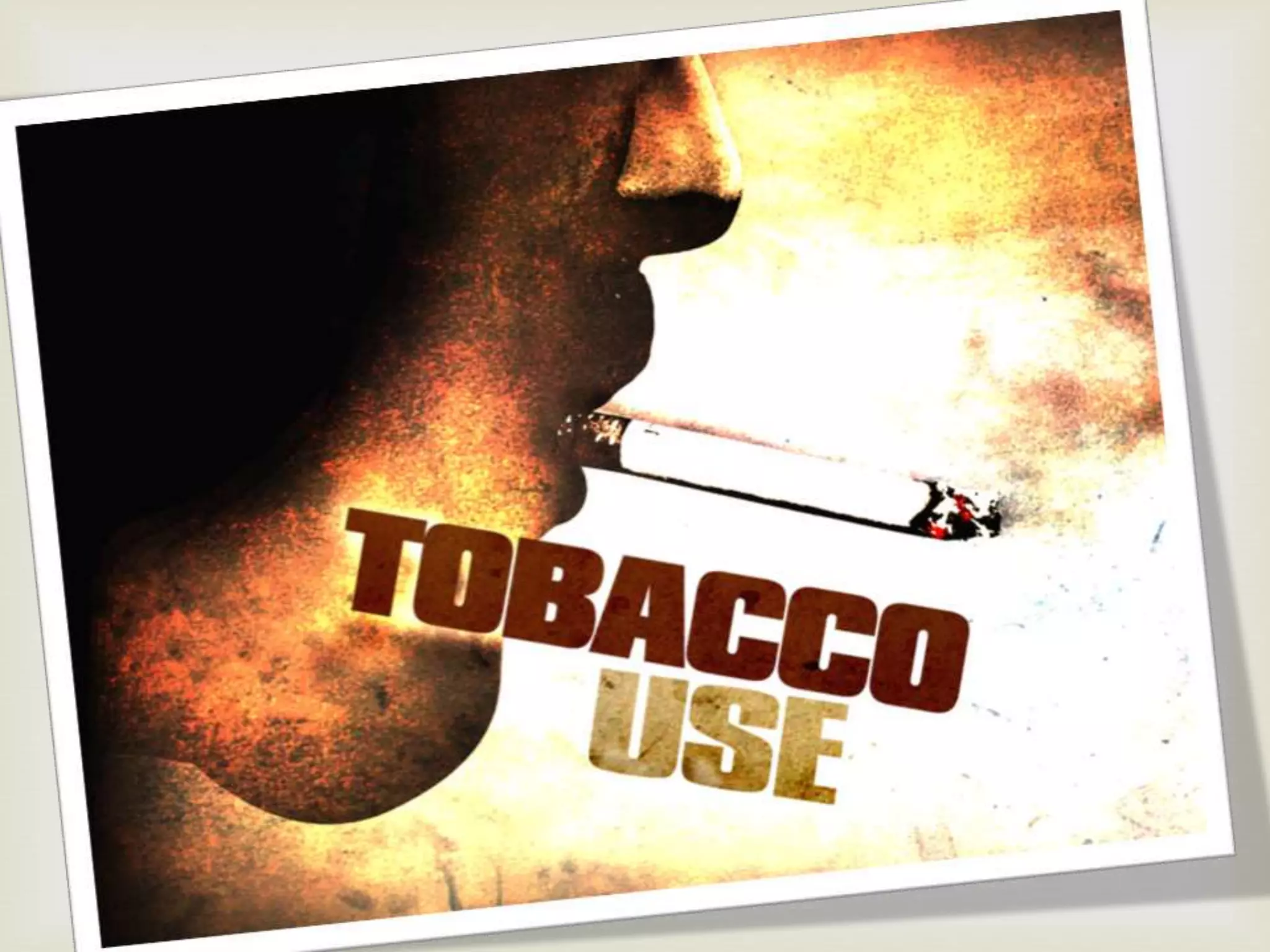 TOBACCO USE
 