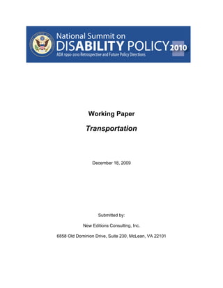 Working Paper

             Transportation



                December 18, 2009




                   Submitted by:

            New Editions Consulting, Inc.

6858 Old Dominion Drive, Suite 230, McLean, VA 22101
 