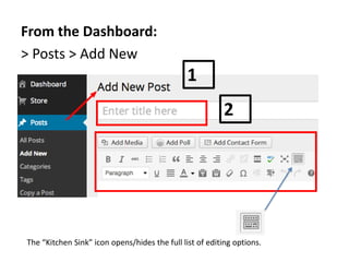 From the Dashboard:
> Posts > Add New
1
2
The “Kitchen Sink” icon opens/hides the full list of editing options.
 