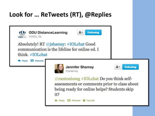 Look for … ReTweets (RT), @Replies
 