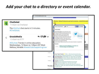 Add your chat to a directory or event calendar.
 