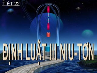 03/18/15 GV: Nông Tuấn Hoàng
TIẾT 22
 