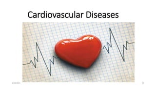 Cardiovascular Diseases
2/28/2021 39
 