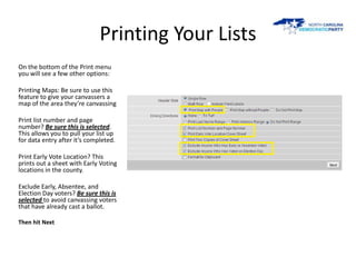 Printing Your Lists
On the bottom of the Print menu
you will see a few other options:

Printing Maps: Be sure to use this
...
