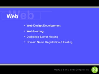 Web Dedicated Server Hosting  Domain Name Registration & Hosting  Web Design/Development Web Hosting Web 
