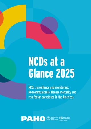 NCDs at a Glance 2025: Mortality and Risk Factors in the Americas | PDF