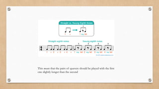 This means that the pairs of quavers should be played with the first
one slightly longer than the second
 