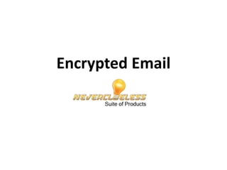 Encrypted Email 
 