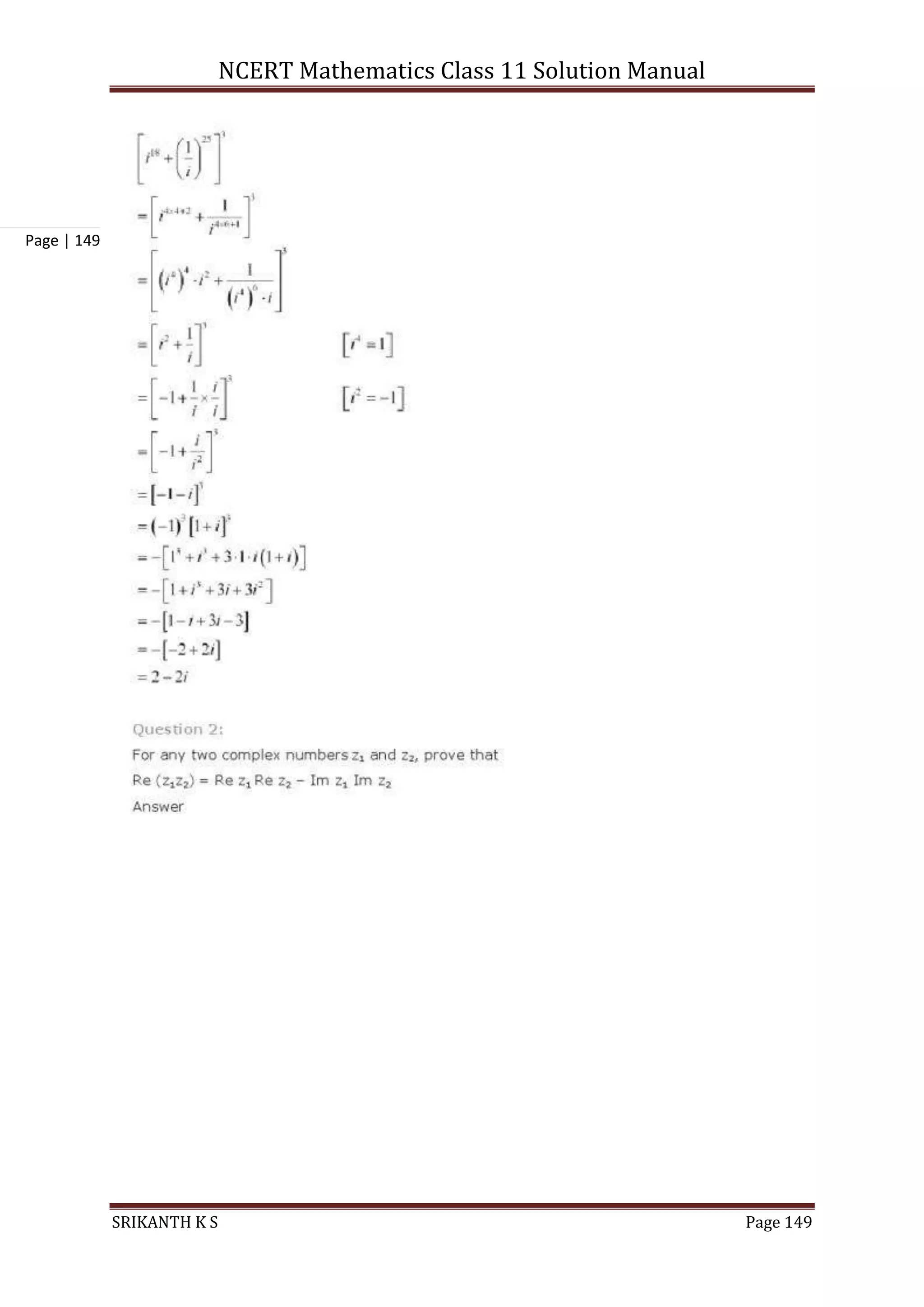 NCERT Mathematics Class 11 Solution Manual
SRIKANTH K S Page 149
Page | 149
 