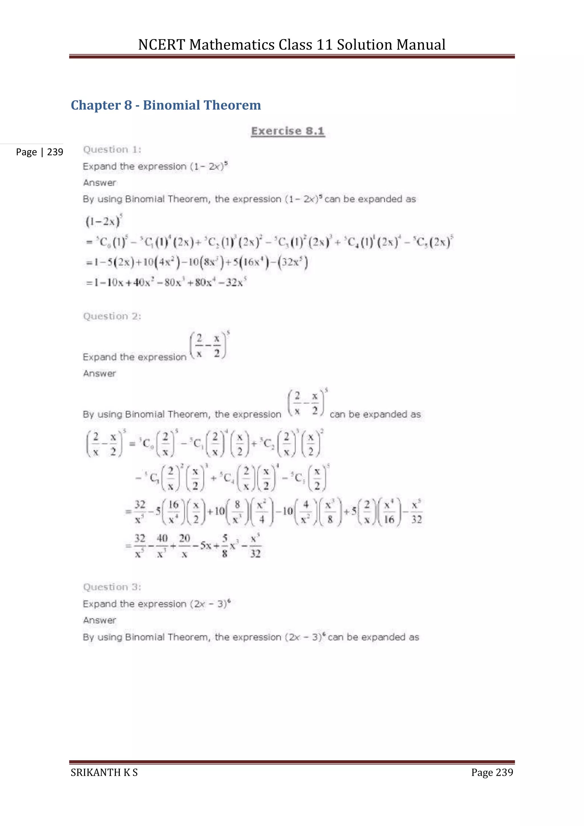 NCERT Mathematics Class 11 Solution Manual
SRIKANTH K S Page 239
Page | 239
Chapter 8 - Binomial Theorem
 