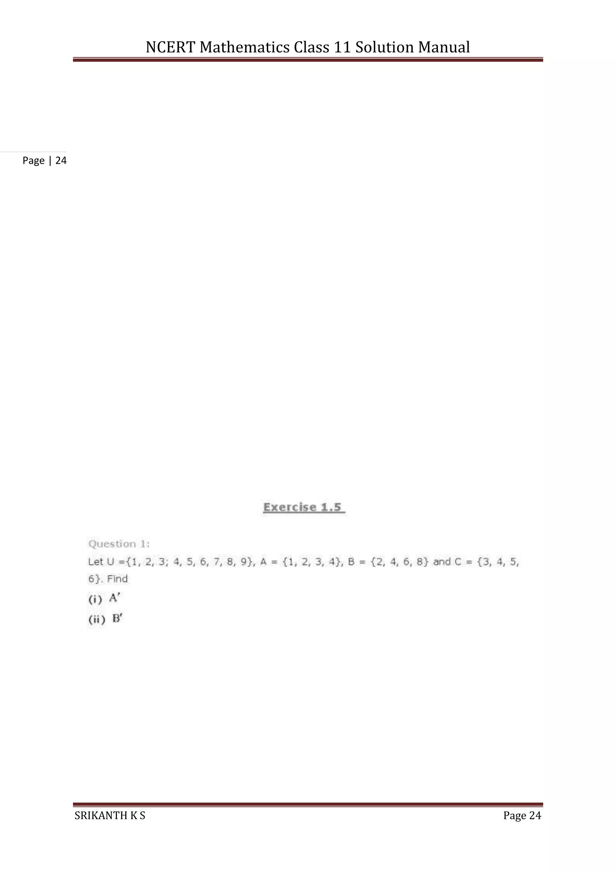 NCERT Mathematics Class 11 Solution Manual
SRIKANTH K S Page 24
Page | 24
 