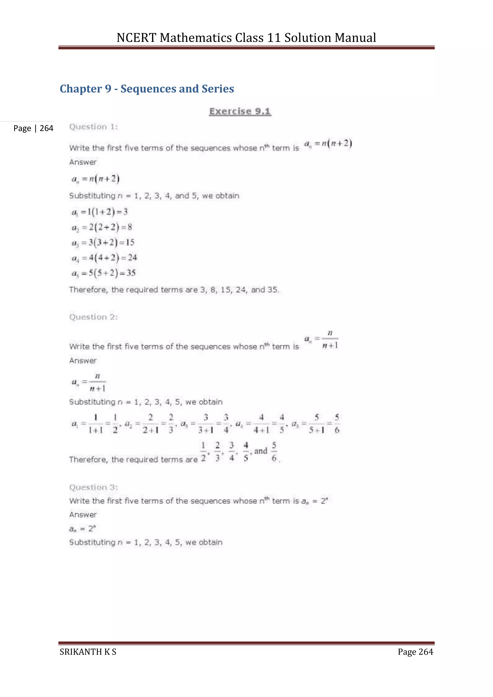 NCERT Mathematics Class 11 Solution Manual
SRIKANTH K S Page 264
Page | 264
Chapter 9 - Sequences and Series
 
