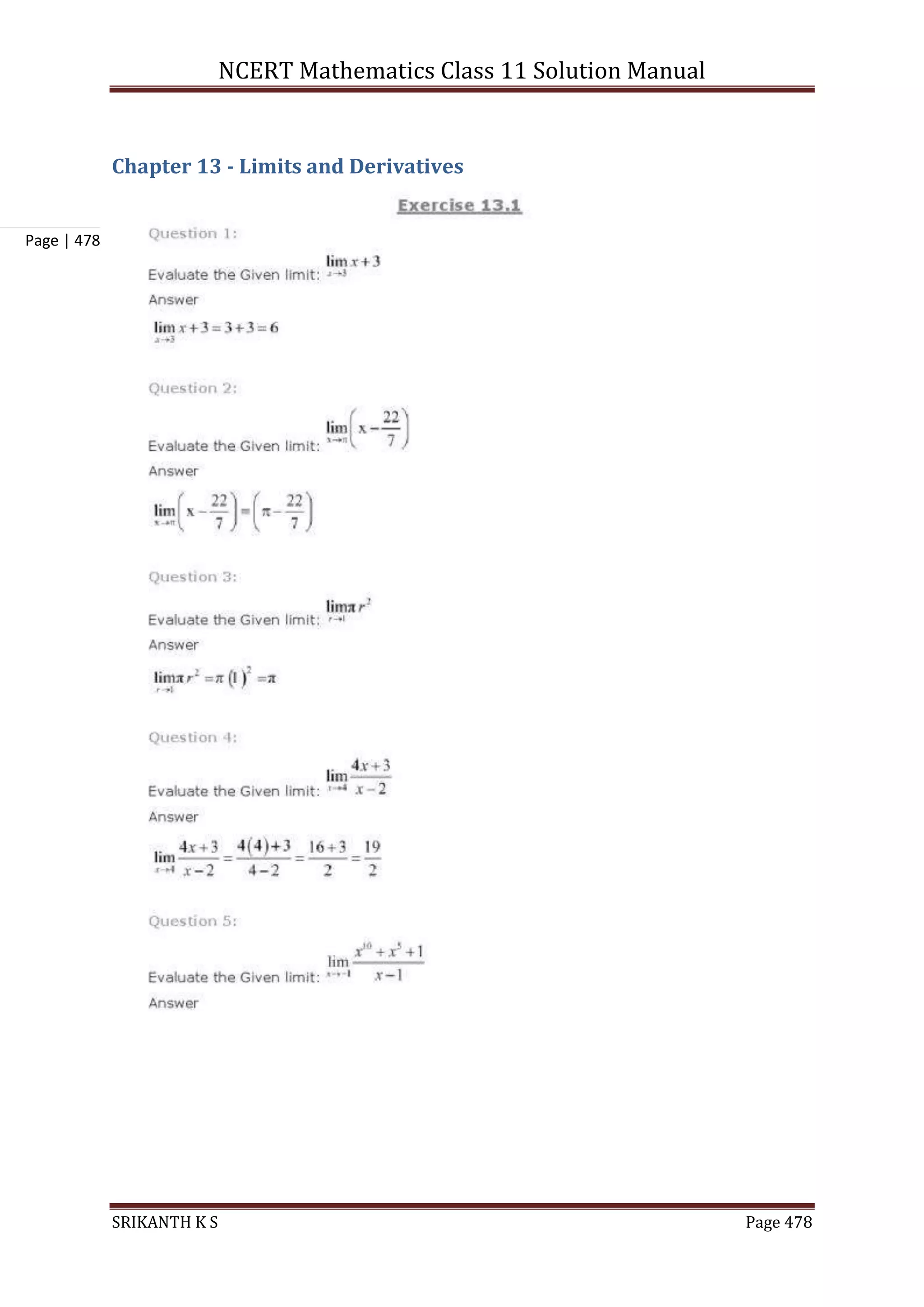 NCERT Mathematics Class 11 Solution Manual
SRIKANTH K S Page 478
Page | 478
Chapter 13 - Limits and Derivatives
 