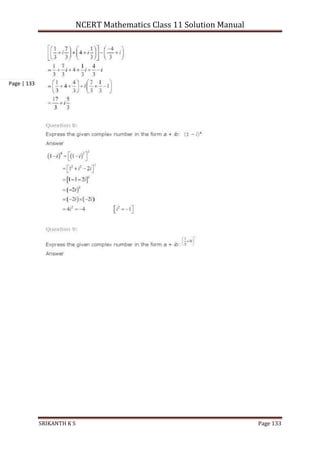 NCERT Mathematics Class 11 Solution Manual
SRIKANTH K S Page 133
Page | 133
 