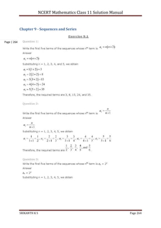 NCERT Mathematics Class 11 Solution Manual
SRIKANTH K S Page 264
Page | 264
Chapter 9 - Sequences and Series
 