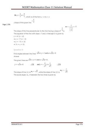 NCERT Mathematics Class 11 Solution Manual
SRIKANTH K S Page 376
Page | 376
 