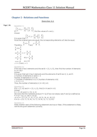 NCERT Mathematics Class 11 Solution Manual
SRIKANTH K S Page 46
Page | 46
Chapter 2 - Relations and Functions
 