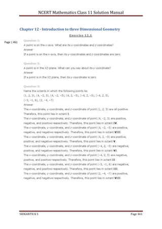NCERT Mathematics Class 11 Solution Manual
SRIKANTH K S Page 461
Page | 461
Chapter 12 - Introduction to three Dimensional Geometry
 