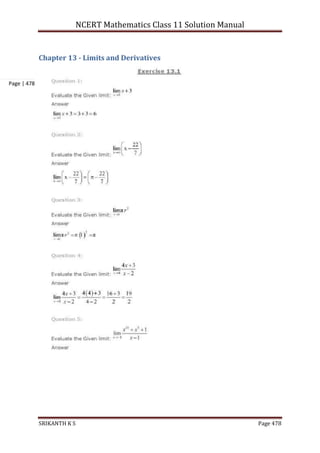 NCERT Mathematics Class 11 Solution Manual
SRIKANTH K S Page 478
Page | 478
Chapter 13 - Limits and Derivatives
 