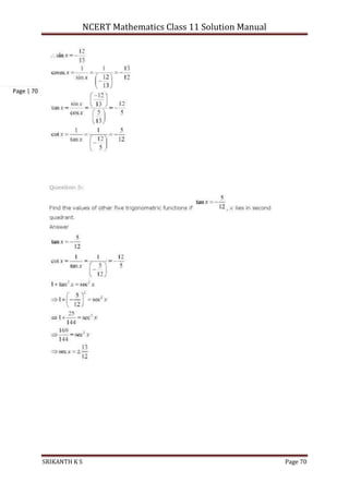NCERT Mathematics Class 11 Solution Manual
SRIKANTH K S Page 70
Page | 70
 