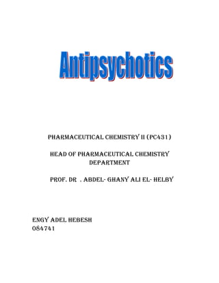 Pharmaceutical chemistry ii (Pc431)

    head of Pharmaceutical chemistry
               dePartment

    Prof. dr . abdel- Ghany ali el- helby




enGy adel hebesh
084741
 