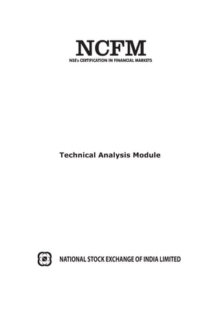 Technical Analysis Module
NATIONAL STOCK EXCHANGE OF INDIA LIMITED
 