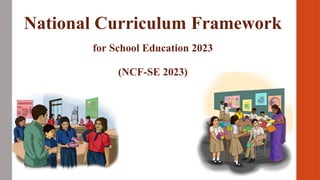 National Curriculum Framework For School Education 2023 | PPTX